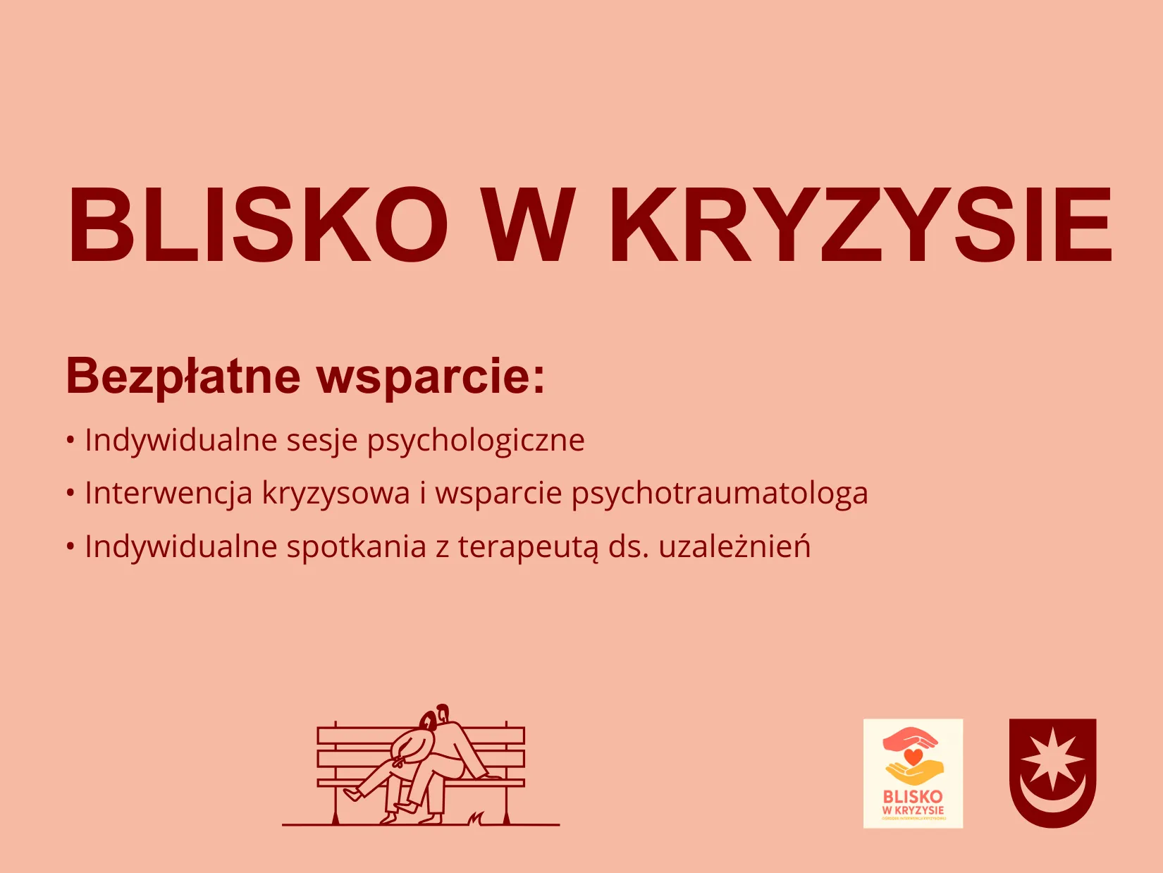 Napis Blisko w kryzysie oraz informacje o bezpłatnym wsparciu psychologicznym, interwencji kryzysowej i terapii uzależnień na różowym tle z ilustracją dwóch osób siedzących na ławce oraz dwoma logotypami.