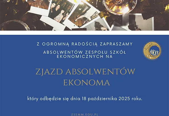 Zaproszenie dla absolwentów Zespołu Szkół Ekonomicznych na zjazd absolwentów Ekonomika 18 października 2025 roku na niebieskim tle z logo szkoły i zdjęciami na górze.