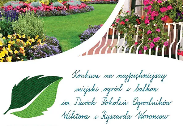 Dwukolorowy liść w dolnym lewym rogu oraz napis konkursu na najpiękniejszy miejski ogród i balkon im. Dwóch Pokoleń Ogrodników Wiktora i Ryszarda Woroncow na tle zdjęcia ogrodu z kwiatami i balkonu z kwitnącymi pelargoniami.
