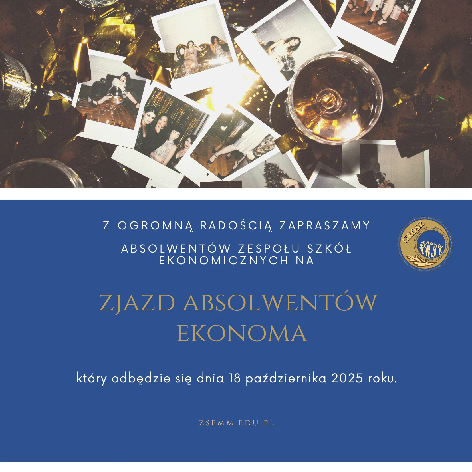 Zaproszenie na zjazd absolwentów Zespołu Szkół Ekonomicznych 18 października 2025 roku zawierające zdjęcia polaroidowe i kieliszek na tle złotych konfetti.