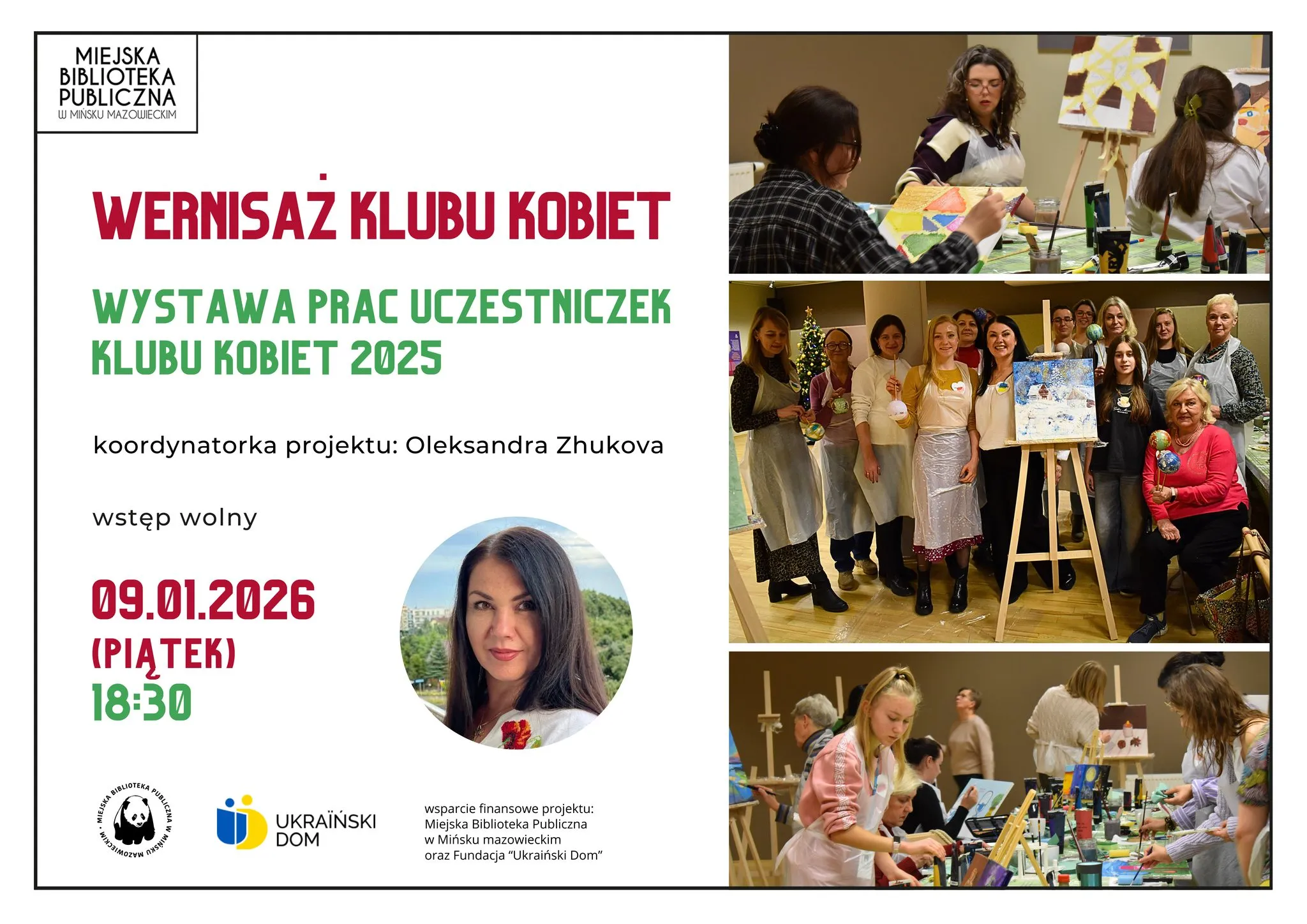 Plakat informujący o wernisażu Klubu Kobiet organizowanym przez Miejską Bibliotekę Publiczną w Mińsku Mazowieckim. Po lewej stronie tekst zapraszający na wystawę prac uczestniczek Klubu Kobiet 2025, zdjęcie koordynatorki projektu Oleksandry Zhukovej oraz datę i godzinę wydarzenia 9 stycznia 2026, godzina 18:30. Po prawej stronie trzy zdjęcia kobiet podczas zajęć plastycznych i wspólnej prezentacji prac.